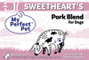 My Perfect Pet Sweetheart’s Pork Blend (3.5 lbs)